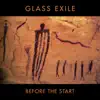 Glass Exile - Before the Start