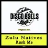 Zulu Natives - Rush Me - Single